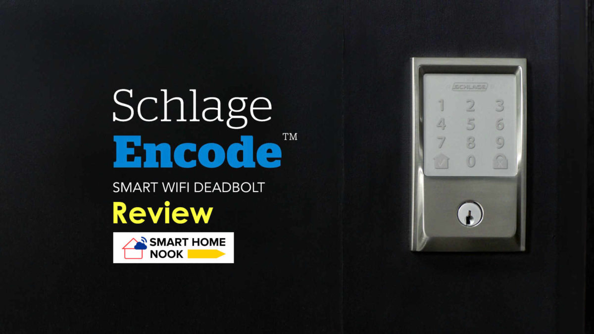 Schlage Encode™ Smart WiFi Deadbolt Review updated in May 2020