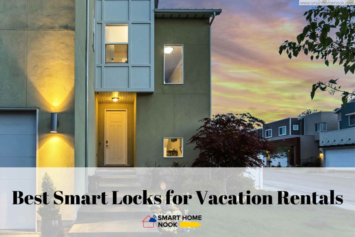 Best Smart Locks for Vacation Rentals